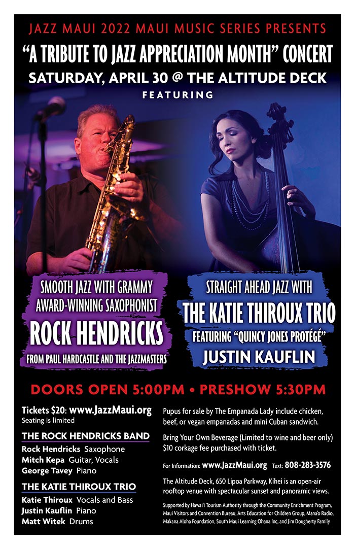 Jazz Maui presents “A Tribute To Jazz Appreciation Month” Concert featuring ROCK HENDRICKS and THE KATIE THIROUX TRIO