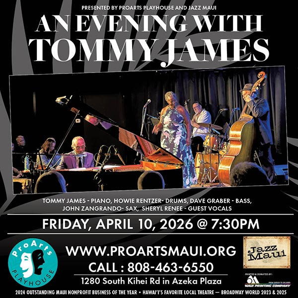 Jazz Maui and ProArts Maui present renowned jazz pianist Tommy James
